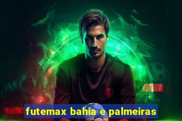 futemax bahia e palmeiras